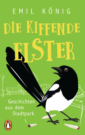 Die kiffende Elster von König,  Emil