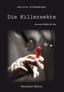 Die Killersekte von Eichenberger,  Heinrich