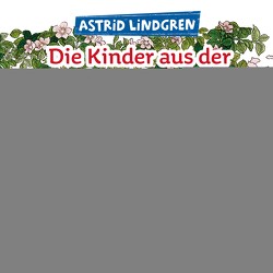 Die Kinder aus der Krachmacherstraße von Buch,  Achim, conception,  CSC creative sound, Cubela,  Jennifer, Dohrenburg,  Thyra, Faber,  Dieter, Hallak,  Henry Liam, Kriegeskotte,  Hedi, Lindgren,  Astrid, Loew,  Hans, Marmon,  Uticha, Nachtmann,  Julia, Nilsson,  Stefan, Olbrich,  Nelia, Steffensen,  Mille, Wikland,  Ilon