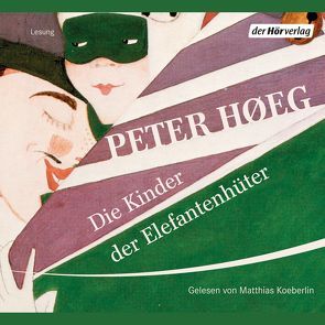 Die Kinder der Elefantenhüter von Høeg,  Peter, Koeberlin,  Matthias, Urban-Halle,  Peter