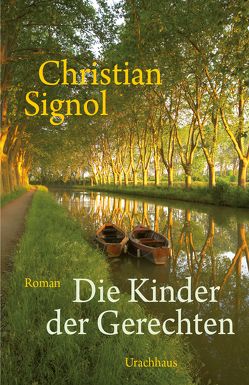 Die Kinder der Gerechten von Signol,  Christian, Tramm,  Corinna