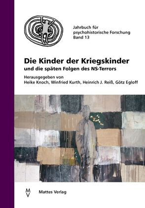 Die Kinder der Kriegskinder und die späten Folgen des NS-Terrors von Egloff,  Götz, Knoch,  Heike, Kurth,  Winfried, Reiß,  Heinrich J.