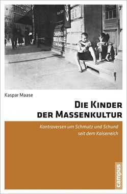 Die Kinder der Massenkultur von Maase,  Kaspar