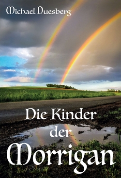 Die Kinder der Morrigan von Duesberg,  Michael