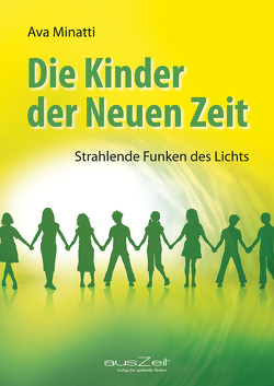 Die Kinder der Neuen Zeit von Minatti,  Ava