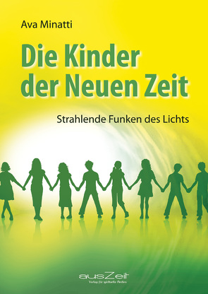 Die Kinder der Neuen Zeit von Minatti,  Ava