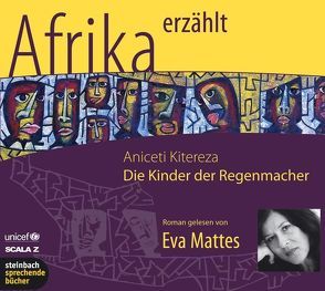 Die Kinder der Regenmacher – Afrika erzählt von Kitereza,  Aniceti, Mattes,  Eva