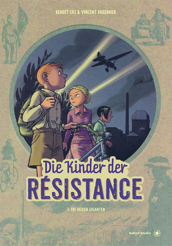 Die Kinder der Résistance von Dugomier,  Vincent, Ers,  Benoît, Mathias,  Althaler