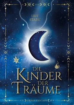 Die Kinder der Träume von Stark,  Lily