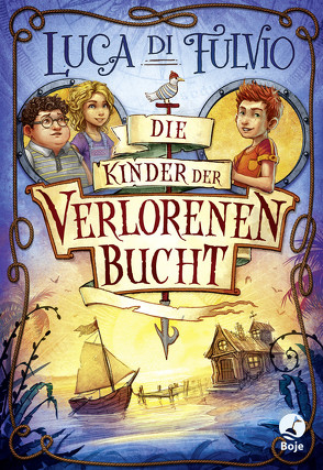 Die Kinder der Verlorenen Bucht von Fulvio,  Luca Di, Meinzold,  Maximilian, Neeb,  Barbara, Schmidt,  Katharina