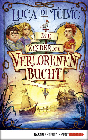 Die Kinder der Verlorenen Bucht von Fulvio,  Luca Di, Neeb,  Barbara, Schmidt,  Katharina