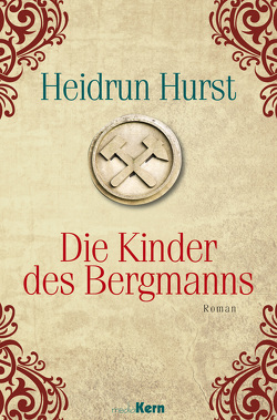 Die Kinder des Bergmanns von Hurst,  Heidrun