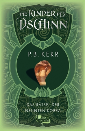 Die Kinder des Dschinn: Das Rätsel der neunten Kobra von Kerr,  P. B., Münch,  Bettina