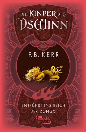 Die Kinder des Dschinn: Entführt ins Reich der Dongxi von Kerr,  P. B., Münch,  Bettina