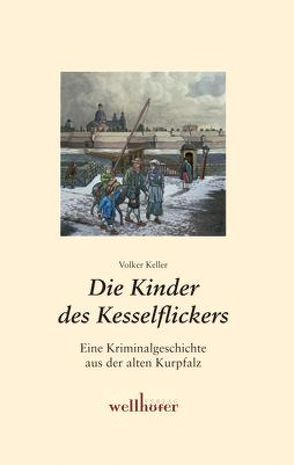 Die Kinder des Kesselflickers von Keller,  Volker