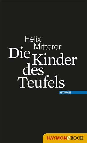 Die Kinder des Teufels von Mitterer,  Felix