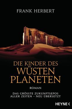 Die Kinder des Wüstenplaneten von Herbert,  Frank, Schmidt,  Jakob