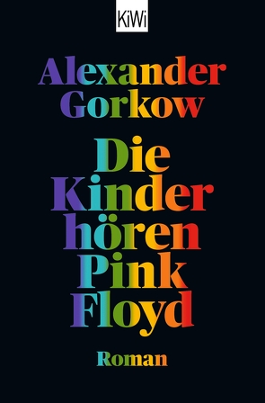 Die Kinder hören Pink Floyd von Gorkow,  Alexander