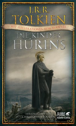 Die Kinder Húrins von Lee,  Alan, Pesch,  Helmut W, Schütz,  Hans J, Tolkien,  Christopher, Tolkien,  J.R.R.