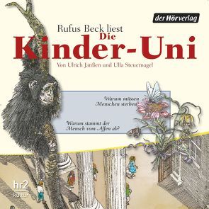 Die Kinder-Uni Bd 1 – 3. Forscher erklären die Rätsel der Welt von Beck,  Rufus, Binder,  Wolfgang, Janßen,  Ulrich, Luchting,  Guy, Steuernagel,  Ulla