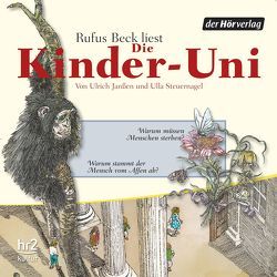 Die Kinder-Uni Bd 1 – 3. Forscher erklären die Rätsel der Welt von Beck,  Rufus, Binder,  Wolfgang, Janßen,  Ulrich, Luchting,  Guy, Steuernagel,  Ulla