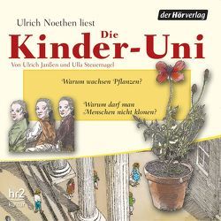 Die Kinder-Uni Bd 2 – 1. Forscher erklären die Rätsel der Welt von Binder,  Wolfgang, Janßen,  Ulrich, Noethen,  Ulrich, Steuernagel,  Ulla