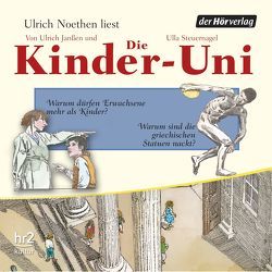 Die Kinder-Uni Bd 2 – 2. Forscher erklären die Rätsel der Welt von Binder,  Wolfgang, Janßen,  Ulrich, Noethen,  Ulrich, Steuernagel,  Ulla