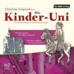 Die Kinder-Uni Bd 3 – 1. Forscher erklären die Rätsel der Welt von Binder,  Wolfgang, Janßen,  Ulrich, Steuernagel,  Ulla, Urspruch,  ChrisTine