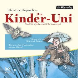 Die Kinder-Uni Bd 3 – 2. Forscher erklären die Rätsel der Welt von Binder,  Wolfgang, Gülk,  Rainer, Janßen,  Ulrich, Steuernagel,  Ulla, Urspruch,  ChrisTine