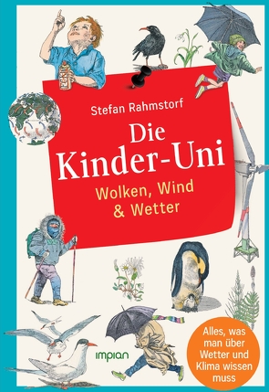 Die Kinder-Uni: Wolken, Wind & Wetter von Ensikat,  Klaus, Rahmstorf,  Stefan