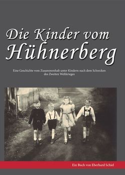 Die Kinder vom Hühnerberg von Schiel,  Eberhard