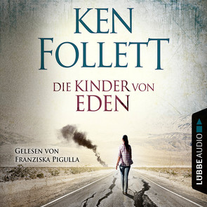 Die Kinder von Eden von Follett,  Ken, Pigulla,  Franziska