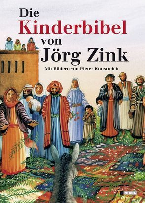 Die Kinderbibel von Kunstreich,  Pieter, Zink,  Jörg