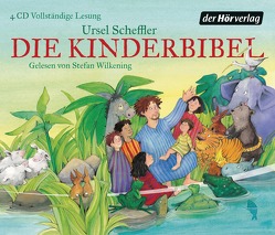 Die Kinderbibel von Scheffler,  Ursel, Wilkening,  Stefan