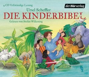 Die Kinderbibel von Scheffler,  Ursel, Wilkening,  Stefan