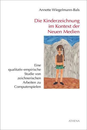 Die Kinderzeichnung im Kontext der Neuen Medien von Wiegelmann-Bals,  Annette