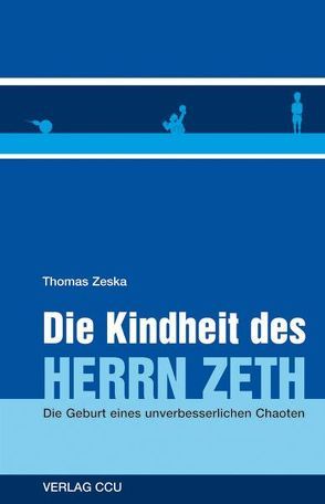 Die Kindheit des Herrn ZETH von Zeska,  Thomas