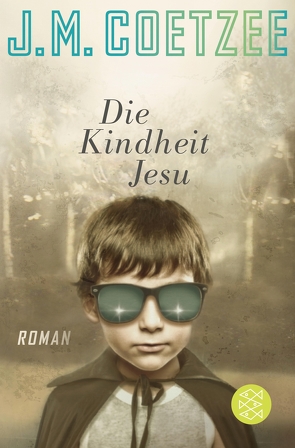 Die Kindheit Jesu von Böhnke,  Reinhild, Coetzee,  J.M.