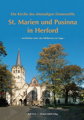 Die Kirche des ehemaligen Damenstifts St. Marien und Pusinna in Herford von Dorn,  Ralf