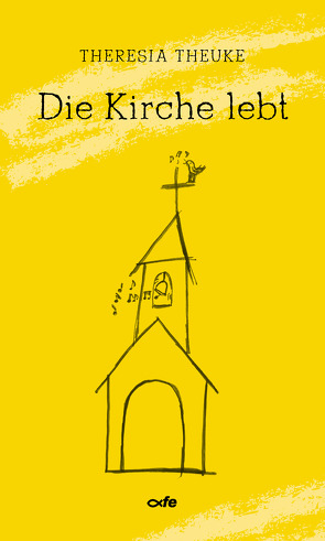 Die Kirche lebt von Theuke,  Theresia