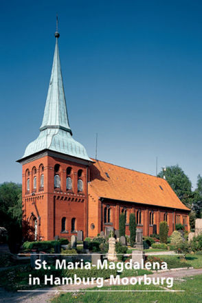 Die Kirche St. Maria-Magdalena in Hamburg-Moorburg von Begemann,  Harald, Jörg,  Reitmann