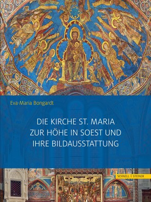 Die Kirche St. Maria zur Höhe in Soest und ihre Bildausstattung von Bongardt,  Eva-Maria