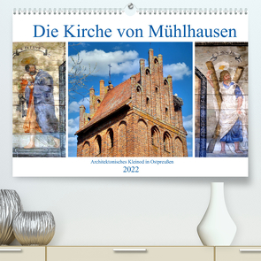 Die Kirche von Mühlhausen – Ein architektonisches Kleinod in Ostpreußen (Premium, hochwertiger DIN A2 Wandkalender 2022, Kunstdruck in Hochglanz) von von Loewis of Menar,  Henning