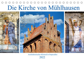 Die Kirche von Mühlhausen – Ein architektonisches Kleinod in Ostpreußen (Tischkalender 2022 DIN A5 quer) von von Loewis of Menar,  Henning