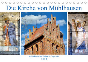 Die Kirche von Mühlhausen – Ein architektonisches Kleinod in Ostpreußen (Tischkalender 2023 DIN A5 quer) von von Loewis of Menar,  Henning