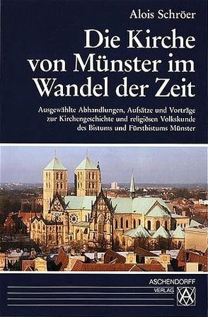 Die Kirche von Münster im Wandel der Zeit von Schröer,  Alois