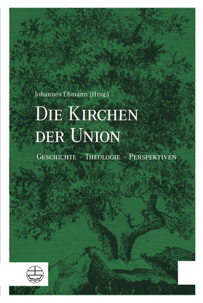 Die Kirchen der Union von Ehmann,  Johannes