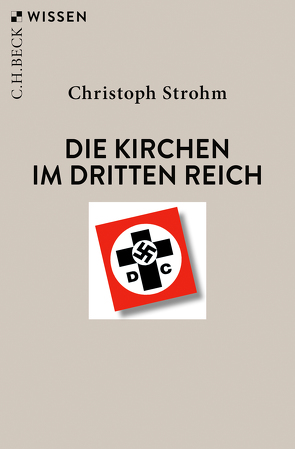 Die Kirchen im Dritten Reich von Strohm,  Christoph