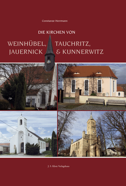 Die Kirchen von Weinhübel, Tauchritz, Jauernick und Kunnerwitz von Hermann,  Dr. Constanze