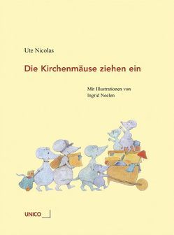 Die Kirchenmäuse ziehen ein von Neelen,  Ingrid, Nicolas,  Ute